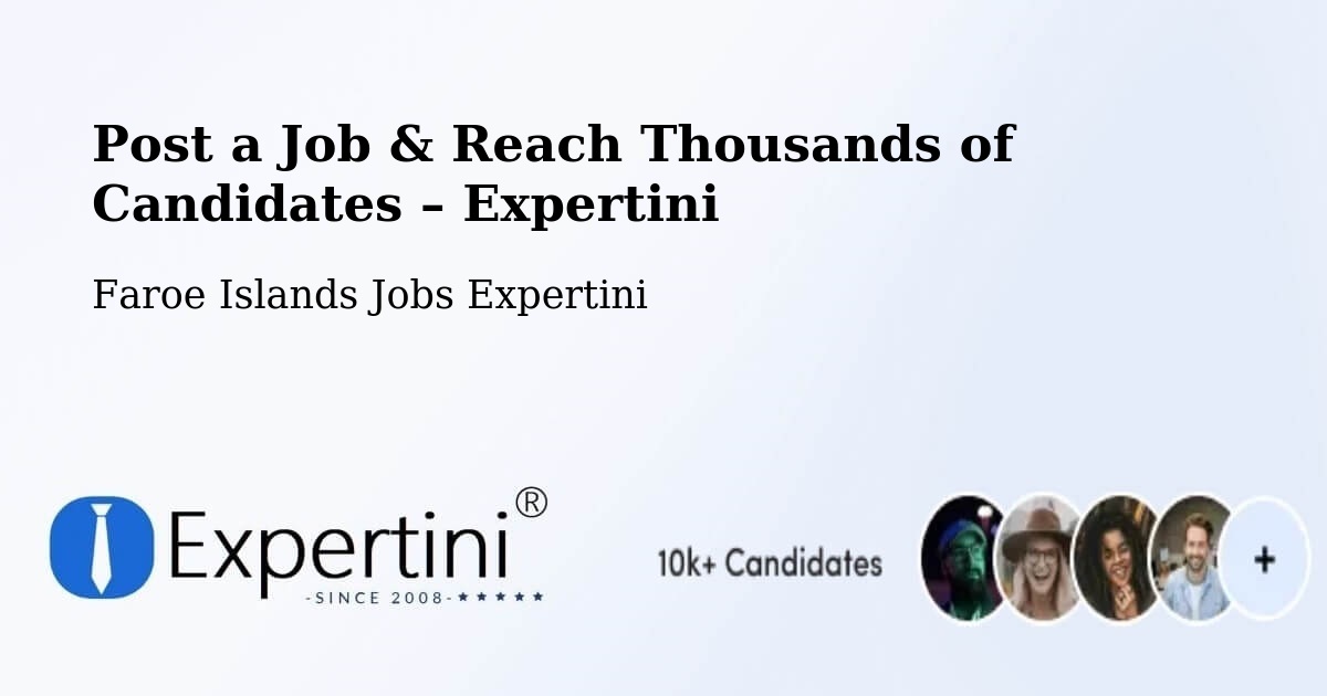 Post a Job in Eiði – Hire the Right Talent - Eiði, Faroe Islands Jobs Expertini