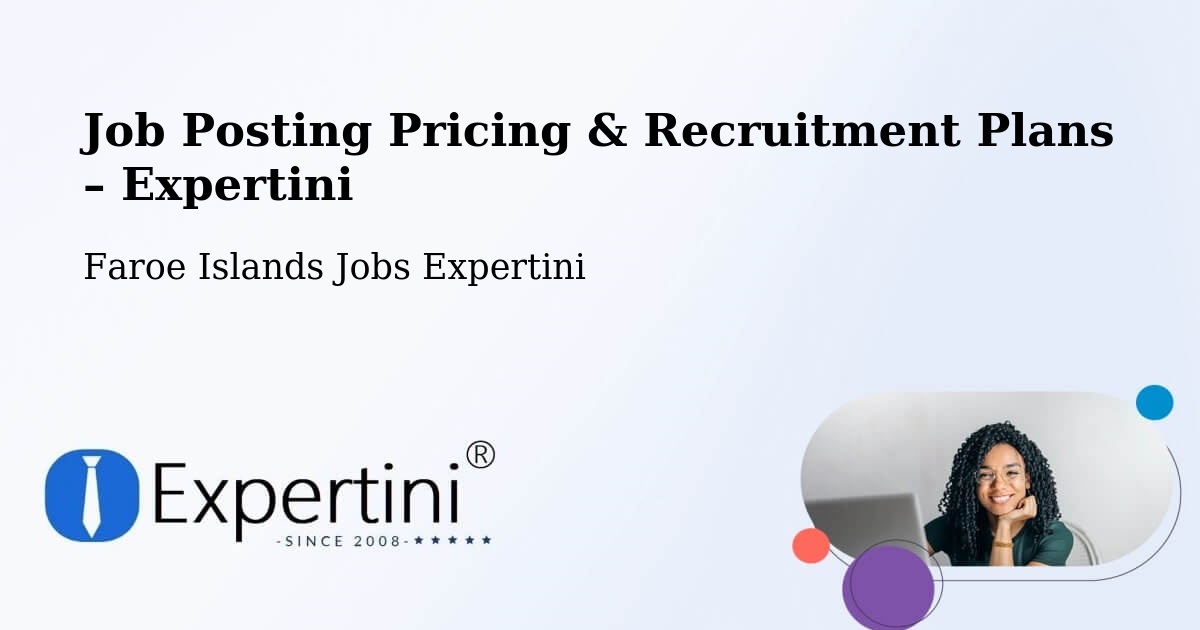 Job Posting Pricing & Recruitment Plans – Eiði - Eiði, Faroe Islands Jobs Expertini